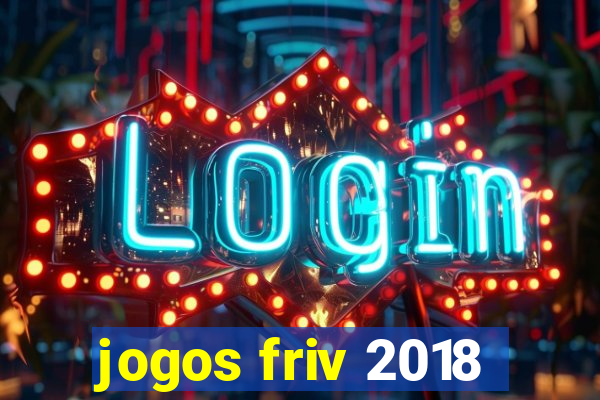 jogos friv 2018